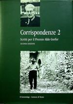 Corrispondenze 2: scritti per il Premio Aldo Gorfer: seconda edizione