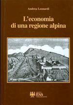L'economia di una regione alpina: le trasformazioni economiche degli ultimi due secoli nell'area trentino-tirolese