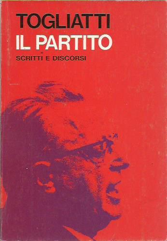 Il Partito - scritti e discorsi - Palmiro Togliatti - copertina