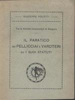 Tra le antiche corporazioni di Bergamo. Il paratico dei pellicciai e Varoteri ed i suoi statuti