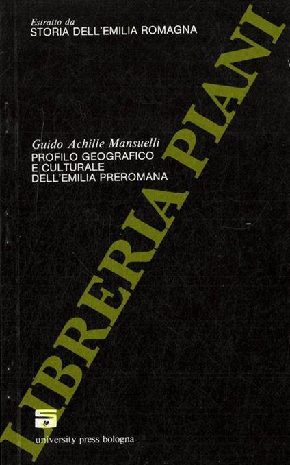 Profilo geografico e culturale dell'Emilia-Romagna. (Storia dell'Emilia Romagna) - Guido Mansuelli - copertina