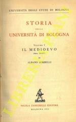 Storia della Università di Bologna. Vol. I: Medioevo (sec. XI-XV). Vol. II: l'Età moderna (1500-1888)