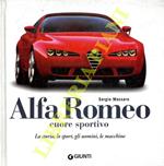 Alfa Romeo cuore sportivo. La storia, lo sport, le granturismo