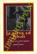 La sérva ed Zòboli ed altri racconti in dialetto bolognese