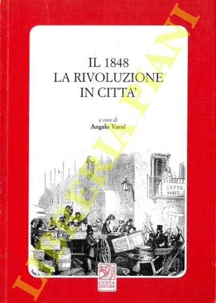 Il 1848. La rivoluzione in città - Angelo Vanoni - copertina