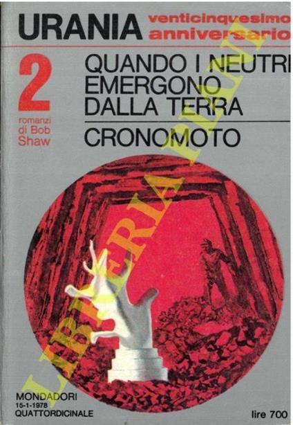 Quando i Neutri emergono dalla Terra. Cronomoto - Bob Shaw - copertina