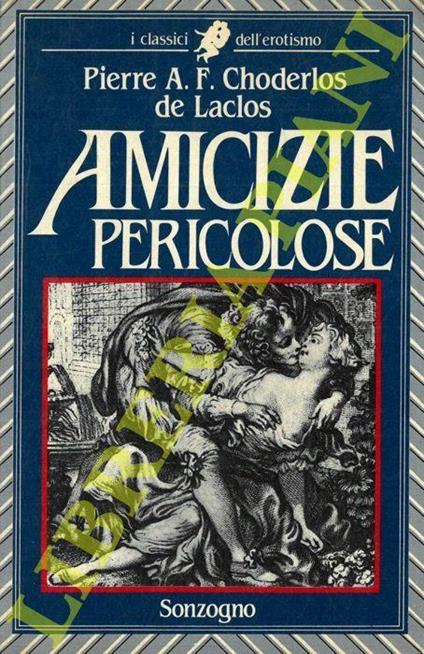 Amicizie pericolose - Pierre Choderlos de Laclos - copertina