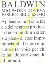 Mio padre doveva essere bellissimo
