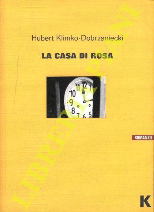 La casa di Rosa - Hubert Klimko-Dobrzaniecki - copertina