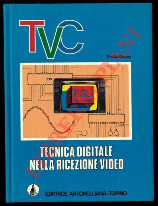 TVC tecnica digitale nella ricezione video - Emilio Grasso - copertina