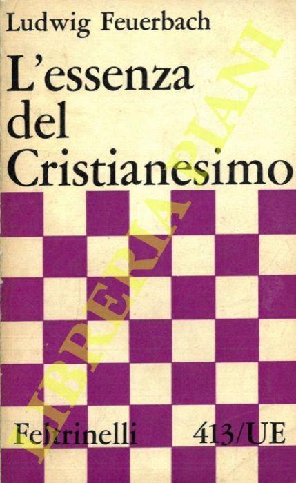 L' essenza del Cristianesimo - Ludwig Feuerbach - copertina