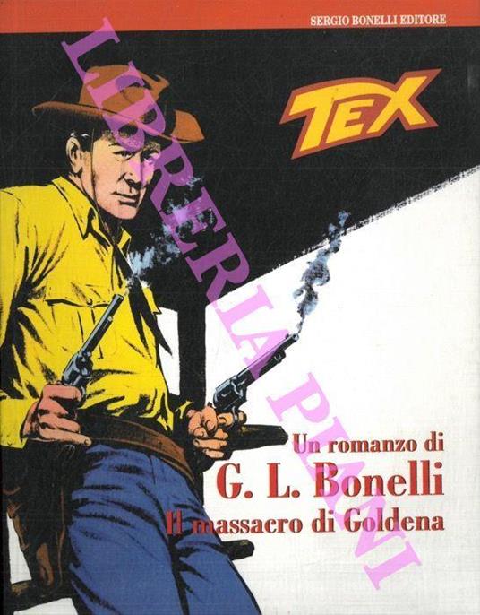 Tex. Il massacro di Goldena - G. Bonelli - copertina