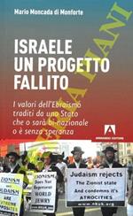 Israele un progetto fallito. I valori dell'Ebraismo traditi da uno Stato che o sarà bi-nazionale o è senza speranza