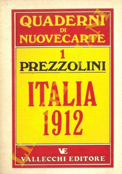 Italia 1912. Dieci anni di vita intellettuale (1903 - 1912). Introduzione e note a cura di Carlo Maria Simonetti - Giuseppe Prezzolini - copertina