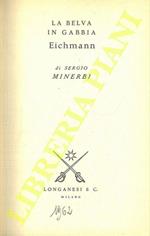 La belva in gabbia. Eichmann