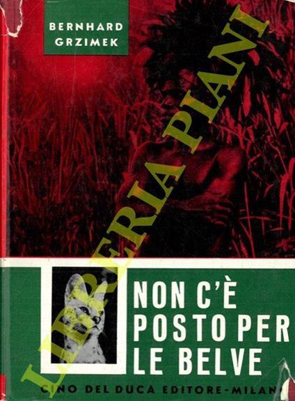 Non c'è posto per le belve - Bernhard Grzimek - copertina