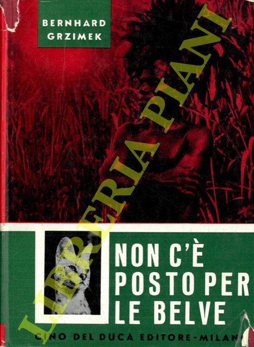 Non c'è posto per le belve - Bernhard Grzimek - copertina