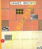 James Brown: opera contro natura