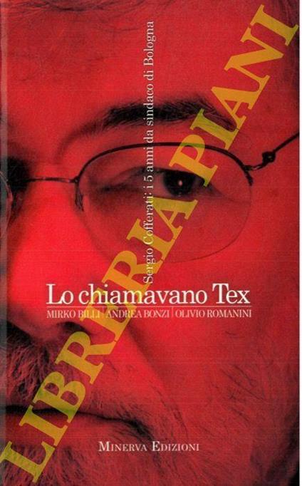 Lo chiamavano Tex. Sergio Cofferati: i 5 anni da sindaco di Bologna - copertina