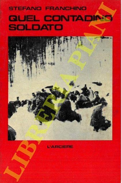Quel contadino soldato - Stefano Franchino - copertina
