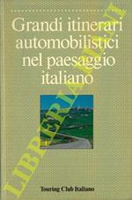 Grandi itinerari automobilistici nel paesaggio italiano