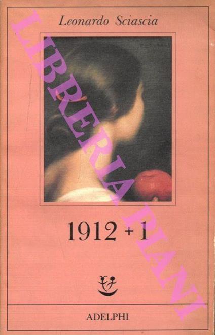 1912 + 1 - Sciascia Leonardo - copertina