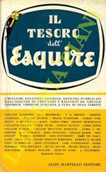 Il tesoro del' Esquire. I migliori racconti, novelle, articoli pubblicati dall'Esquire in vent'anni