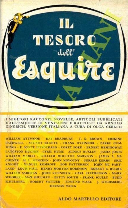 Il tesoro del' Esquire. I migliori racconti, novelle, articoli pubblicati dall'Esquire in vent'anni - Arnold Gingrich - copertina