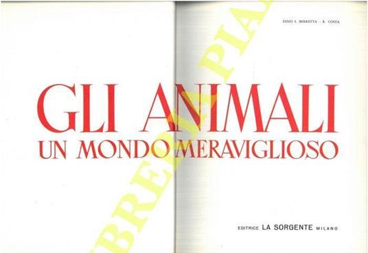 Gli animali un mondo meraviglioso - Dino S. Berretta - copertina