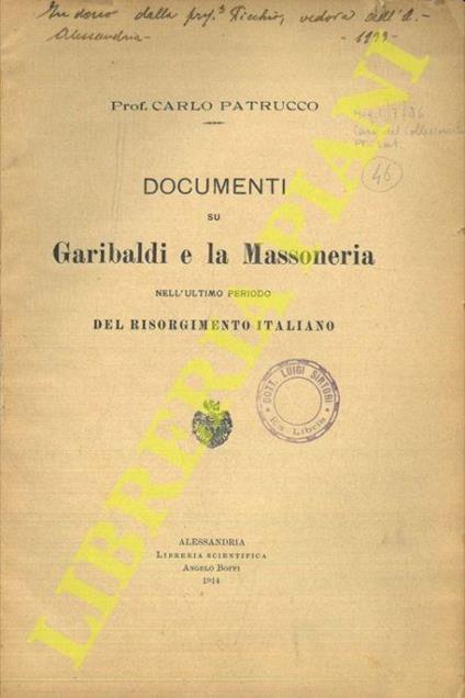 Documenti su Garibaldi e la Massoneria nell’ultimo periodo del Risorgimento italiano - Carlo Patrucco - copertina