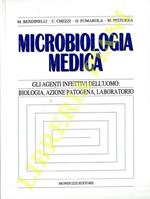 Microbiologia medica. Gli agenti infettivi dell'uomo: biologia, azione patogena, laboratorio