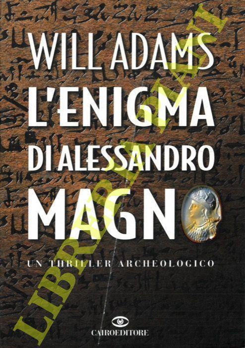 L' enigma di Alessandro Magno - William Adam - copertina