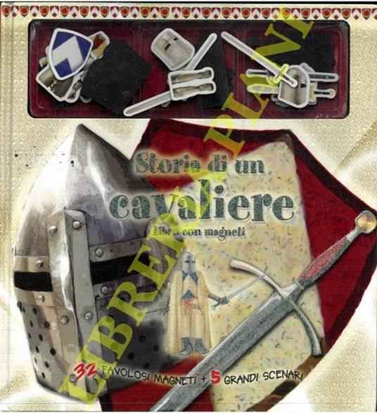 Storia di un cavaliere. Libro con magneti - copertina