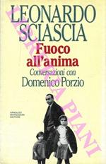 Fuoco all’anima. Conversazioni con Domenico Porzio