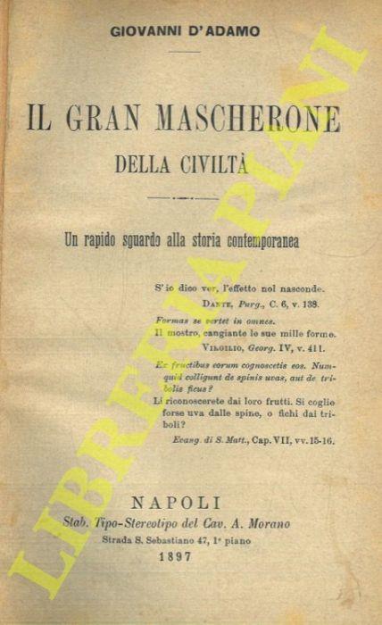 Il Gran Mascherone della civiltà. Un rapido sguardo alla storia contemporanea - Giovanni Adamo - copertina