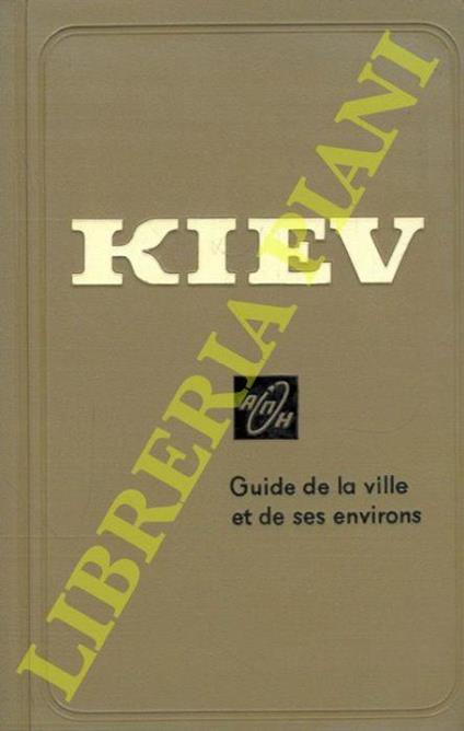 Kiev. Guide de la ville et de ses environs - copertina