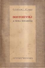 Dostoievski. L'uomo, Il poeta, Il Maestro