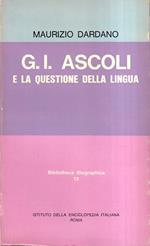 G. I. Ascoli e la Questione della Lingua