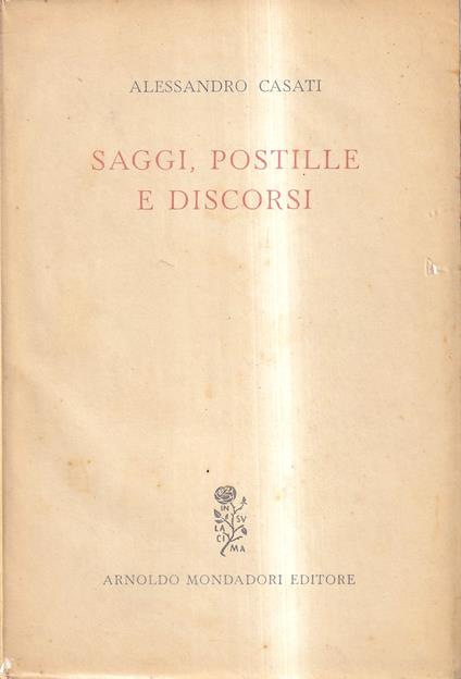 Saggi, Postille e Discorsi - Alessandro Casati - copertina