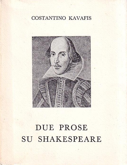 Due Prose Su Shakespeare - Costantino Kavafis - copertina