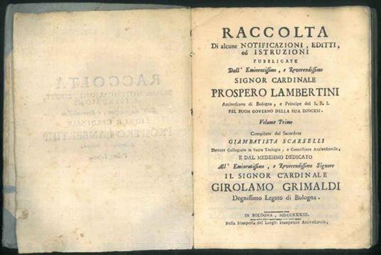 Raccolta di alcune notificazioni, editti ed istruzioni pubblicate dall'Eminentissimo e reverendissimo Signor Cardinale Prospero Lambertini. Compilato dal sacerdote Giambatista Scarselli e dal medesimo dedicato. Opera completa in 4 volumi - Prospero Lambertini - copertina