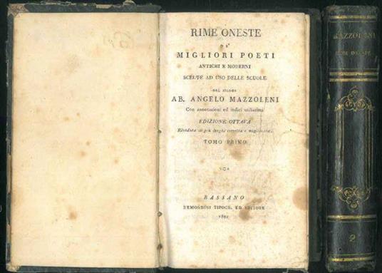 Rime oneste de' Migliori poeti antichi e moderni scelte ad uso delle scuole. Con annotazioni ed indici utilissimi. Edizione ottava già riveduta in più luoghi e correta e migliorata. Opera completa in 2 volumi - Angelo Mazzoleni - copertina