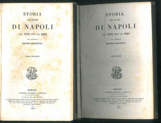 Storia del reame di Napoli dal 1734 sino al 1825. Opera in 2 volumi - Pietro Colletta - copertina
