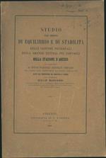 Studio sulle condizioni di equilibrio e di stabilità delle centine poligonali della grande tettoia pei convogli nella stazione d'Arezzo con estensione ai sistemi poligonali articolati complessi che hanno per direttrice la curva circolare fatto per co
