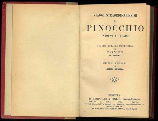 Viaggi straordinarissimi di Pinocchio intorno al mondo. Disegni a colori di Attilio Mussino. Grande romanzo umoristico - Momus - copertina