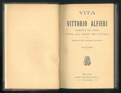 Vita di Vittorio Alfieri scritta da esso ridotta alla lezione dell'autografo - Alfieri Vittorio - copertina