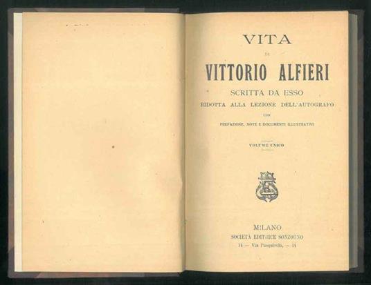 Vita di Vittorio Alfieri scritta da esso ridotta alla lezione dell'autografo - Alfieri Vittorio - copertina
