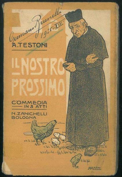 Il nostro prossimo. Commedia in tre atti. Seconda edizione riveduta e corretta - Alfredo Testoni - copertina