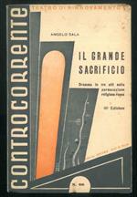Il grande sacrificio. Dramma in tre atti sulla persecuzione religiosa russa