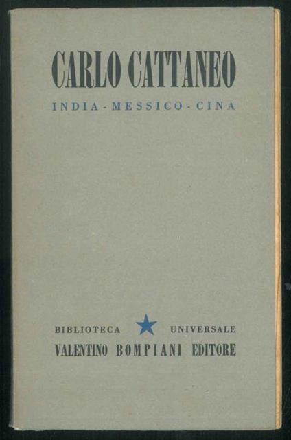 India - Messico - Cina. Di Carlo Cattaneo. Volume 1 - Giansiro Ferrata - copertina